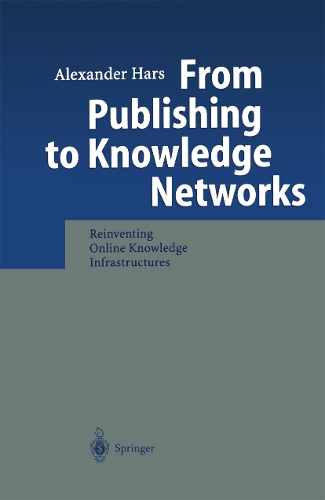 From Publishing to Knowledge Networks: Reinventing Online Knowledge Infrastructures (Paperback)