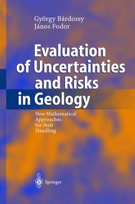 Evaluation of Uncertainties and Risks in Geology: New Mathematical Approaches for their Handling (Paperback)