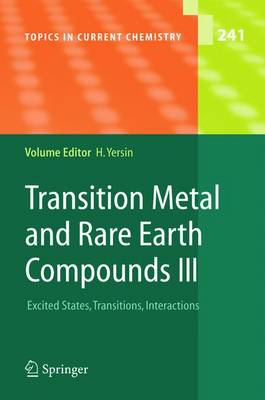 Transition Metal and Rare Earth Compounds III: Excited States, Transitions, Interactions - Topics in Current Chemistry 241 (Paperback)
