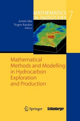 Mathematical Methods and Modelling in Hydrocarbon Exploration and Production - Mathematics in Industry 7 (Paperback)