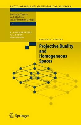 Projective Duality and Homogeneous Spaces - Encyclopaedia of Mathematical Sciences 133 (Paperback)