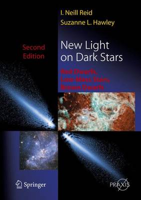 New Light on Dark Stars: Red Dwarfs, Low-Mass Stars, Brown Stars - Astronomy and Planetary Sciences (Paperback)