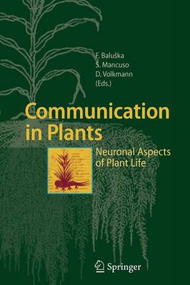 Communication in Plants: Neuronal Aspects of Plant Life (Paperback)