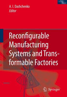 Reconfigurable Manufacturing Systems and Transformable Factories (Paperback)