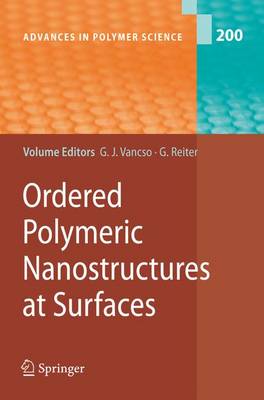 Ordered Polymeric Nanostructures at Surfaces - Advances in Polymer Science 200 (Paperback)