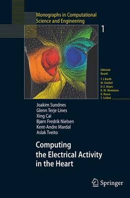 Computing the Electrical Activity in the Heart - Monographs in Computational Science and Engineering 1 (Paperback)