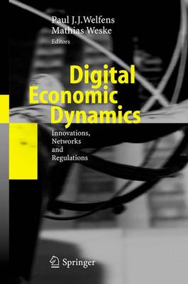 Digital Economic Dynamics: Innovations, Networks and Regulations (Paperback)