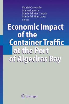 Economic Impact of the Container Traffic at the Port of Algeciras Bay (Paperback)
