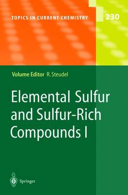 Elemental Sulfur and Sulfur-Rich Compounds I - Topics in Current Chemistry 230 (Paperback)