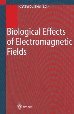Biological Effects of Electromagnetic Fields: Mechanisms, Modeling, Biological Effects, Therapeutic Effects, International Standards, Exposure Criteria (Paperback)