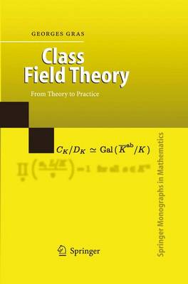 Class Field Theory: From Theory to Practice - Springer Monographs in Mathematics (Paperback)