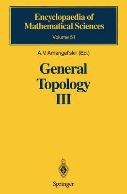 General Topology III: Paracompactness, Function Spaces, Descriptive Theory - Encyclopaedia of Mathematical Sciences 51 (Paperback)