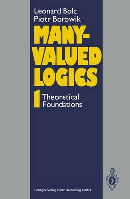 Many-Valued Logics 1: Theoretical Foundations (Paperback)