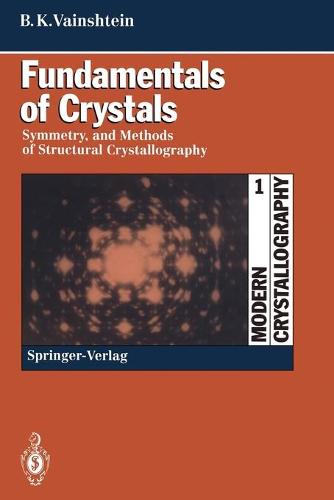 Fundamentals of Crystals: Symmetry, and Methods of Structural Crystallography (Paperback)