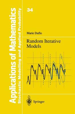 Random Iterative Models - Stochastic Modelling and Applied Probability 34 (Paperback)