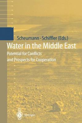 Water in the Middle East: Potential for Conflicts and Prospects for Cooperation (Paperback)