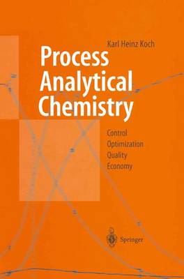 Process Analytical Chemistry: Control, Optimization, Quality, Economy (Paperback)