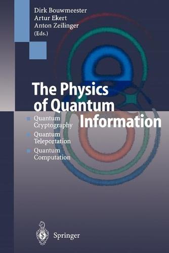The Physics of Quantum Information: Quantum Cryptography, Quantum Teleportation, Quantum Computation (Paperback)
