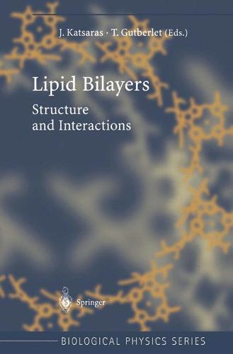Lipid Bilayers: Structure and Interactions - Biological and Medical Physics, Biomedical Engineering (Paperback)
