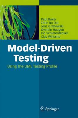 Model-Driven Testing: Using the UML Testing Profile (Paperback)