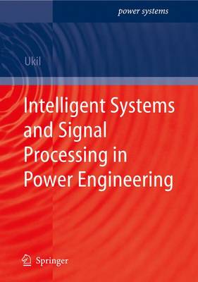 Intelligent Systems and Signal Processing in Power Engineering - Power Systems (Paperback)