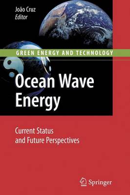 Ocean Wave Energy: Current Status and Future Prespectives - Green Energy and Technology (Paperback)