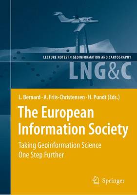 The European Information Society: Taking Geoinformation Science One Step Further - Lecture Notes in Geoinformation and Cartography (Paperback)