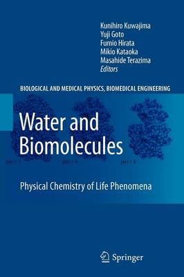 Water and Biomolecules: Physical Chemistry of Life Phenomena - Biological and Medical Physics, Biomedical Engineering (Paperback)