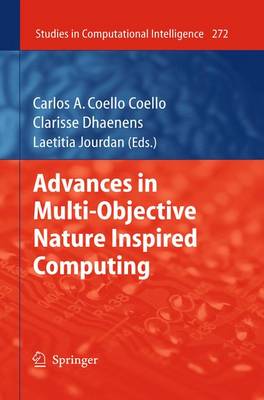 Advances in Multi-Objective Nature Inspired Computing - Studies in Computational Intelligence 272 (Hardback)