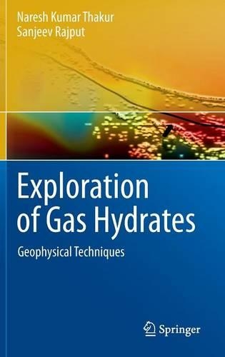 Exploration of Gas Hydrates: Geophysical Techniques (Hardback)