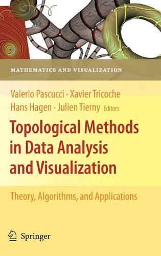 Topological Methods in Data Analysis and Visualization: Theory, Algorithms, and Applications - Mathematics and Visualization (Hardback)