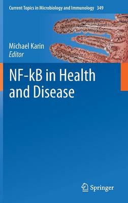 NF-kB in Health and Disease - Current Topics in Microbiology and Immunology 349 (Hardback)