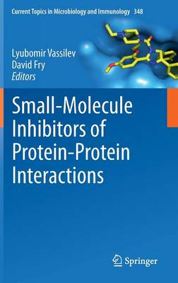 Small-Molecule Inhibitors of Protein-Protein Interactions - Current Topics in Microbiology and Immunology 348 (Hardback)