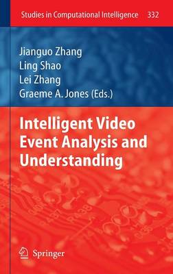 Intelligent Video Event Analysis and Understanding - Studies in Computational Intelligence 332 (Hardback)
