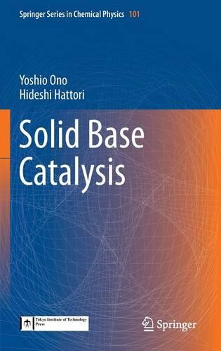 Solid Base Catalysis - Springer Series in Chemical Physics 101 (Hardback)