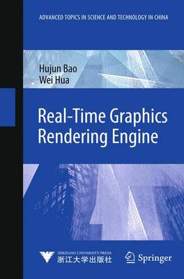 Real-Time Graphics Rendering Engine - Advanced Topics in Science and Technology in China (Hardback)