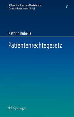 Patientenrechtegesetz - K Lner Schriften Zum Medizinrecht 7 (Hardback)
