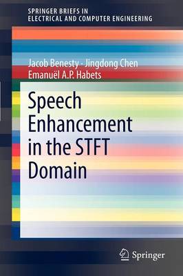 Speech Enhancement in the STFT Domain - SpringerBriefs in Electrical and Computer Engineering (Paperback)