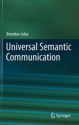 Universal Semantic Communication (Hardback)