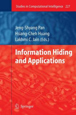 Information Hiding and Applications - Studies in Computational Intelligence 227 (Paperback)