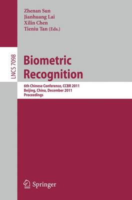 Biometric Recognition: 6th Chinese Conference, CCBR 2011, Beijing, China, December 3-4, 2011. Proceedings - Image Processing, Computer Vision, Pattern Recognition, and Graphics 7098 (Paperback)