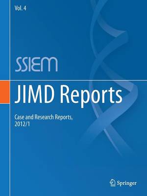 JIMD Reports - Case and Research Reports, 2012/1 - JIMD Reports 4 (Paperback)