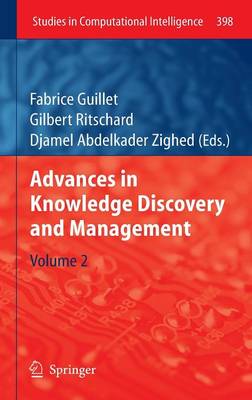 Advances in Knowledge Discovery and Management: Volume 2 - Studies in Computational Intelligence 398 (Hardback)