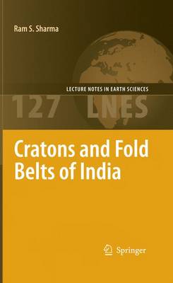 Cratons and Fold Belts of India - Lecture Notes in Earth Sciences 127 (Paperback)