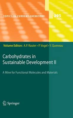 Carbohydrates in Sustainable Development II - Topics in Current Chemistry 295 (Paperback)