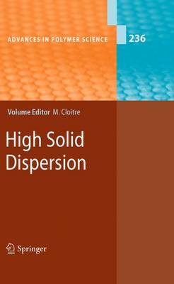 High Solid Dispersions - Advances in Polymer Science 236 (Paperback)