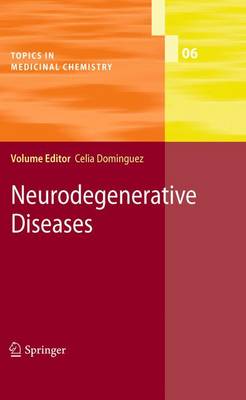 Neurodegenerative Diseases - Topics in Medicinal Chemistry 6 (Paperback)