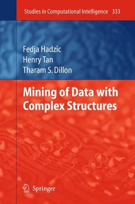Mining of Data with Complex Structures - Studies in Computational Intelligence 333 (Paperback)