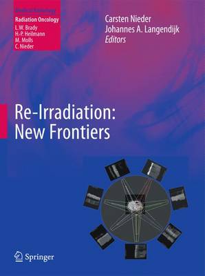 Re-irradiation: New Frontiers - Radiation Oncology (Paperback)