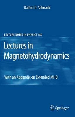 Lectures in Magnetohydrodynamics: With an Appendix on Extended MHD - Lecture Notes in Physics 780 (Paperback)